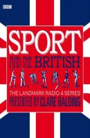 Sport And The British - Clare Balding Sport and the British