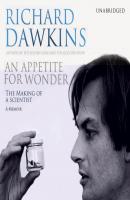 Appetite For Wonder: The Making of a Scientist - Ричард Докинз 