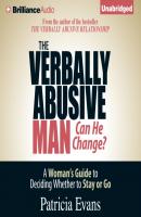 Verbally Abusive Man, Can He Change? - Patricia Evans 