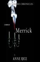 Merrick - Anne Rice The Vampire Chronicles