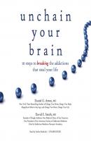 Unchain Your Brain - Дэниэл Дж. Амен 