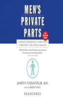 Men's Private Parts - James H. Gilbaugh 