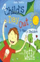 Child's Day Out - Mary Sheldon The Classics Read by Celebrities Series