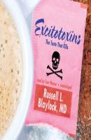 Excitotoxins - Russell L. Blaylock 