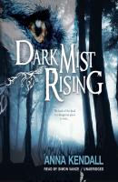 Dark Mist Rising - Anna Kendall The Soulvine Moor Chronicles