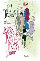 Mary Poppins and the House Next Door - P. L. Travers The Mary Poppins Series