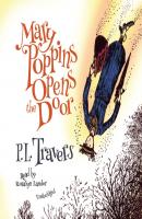 Mary Poppins Opens the Door - P. L. Travers The Mary Poppins Series