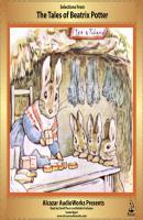 Selections from The Tales of Beatrix Potter - Beatrix Potter The Children's Listening Library Series