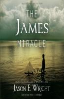 James Miracle, Tenth Anniversary Edition - Jason F. Wright 