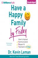 Have a Happy Family by Friday - Dr. Kevin Leman 