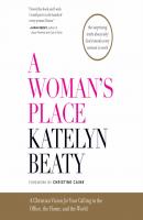 Woman's Place - Katelyn Beaty 