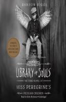 Library of Souls - Ransom Riggs The Miss Peregrine's Home for Peculiar Children Series
