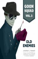 Goon Squad, Vol. 3 - Jonathan L. Howard The Goon Squad Series