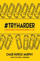 #TryHarder - Chase Patrick Murphy 