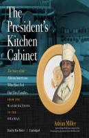 President's Kitchen Cabinet - Adrian Miller 