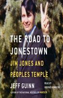 Road to Jonestown - Jeff  Guinn 