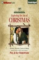 Exploring the Joy of Christmas - Phil Robertson 