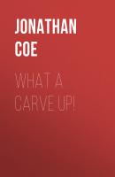 What a Carve Up! - Jonathan Coe 