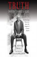 Truth Doesn't Have a Side - Dr. Bennet Omalu 