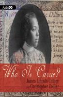 Who Is Carrie? - Christopher Collier G. The Arabus Family Saga