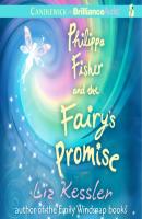 Philippa Fisher and the Fairy's Promise - Liz Kessler Philippa Fisher Series