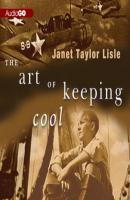 Art of Keeping Cool - Janet Taylor Lisle 