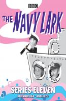 Navy Lark: Collected Series 11 - Lawrie Wyman 