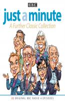 Just A Minute: A Further Classic Collection - BBC Audio 