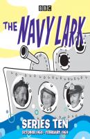 Navy Lark: Collected Series 10 - Lawrie Wyman 