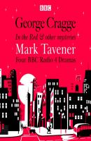 George Cragge: In the Red & other mysteries - Mark Tavener 