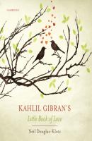 Kahlil Gibran's Little Book of Love - Kahlil Gibran 