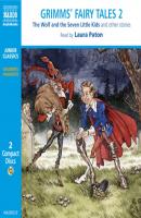 Grimms' Fairy Tales - Volume 2 - the Brothers Grimm 
