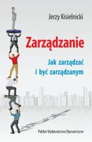 ZarzÄ…dzanie. Jak zarzÄ…dzaÄ‡ i byÄ‡ zarzÄ…dzanym - Jerzy Kisielnicki 