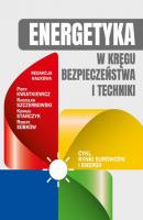 Energetyka w krÄ™gu bezpieczeÅ„stwa i techniki - Piotr Kwiatkiewicz 