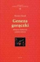 Geneza gorÄ…czki - WiesÅ‚aw Kozak Monografie Uniwersytetu MikoÅ‚aja Kopernika
