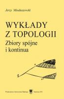 WykÅ‚ady z topologii - Jerzy Mioduszewski Prace Naukowe UÅš; Matematyka