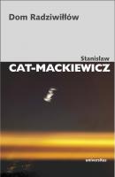 Dom RadziwiÅ‚Å‚Ã³w - StanisÅ‚aw Cat-Mackiewicz PISMA WYBRANE STANISÅAWA CATA-MACKIEWICZA