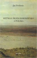 Hetman Piotr Doroszenko a Polska - Jan Perdenia 