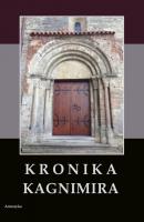 Kronika Kagnimira to jest dzieje czterech pierwszych krÃ³lÃ³w chrzeÅ›cijaÅ„skich w Polsce, w wieku XI pisane - Kagnimir 