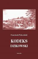 Kodeks dzikowski - Franciszek PiekosiÅ„ski 