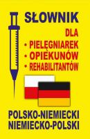 SÅ‚ownik dla pielÄ™gniarek - opiekunÃ³w - rehabilitantÃ³w polsko-niemiecki â€¢ niemiecko-polski - Dawid Gut 