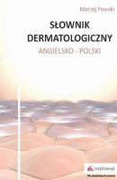 SÅ‚ownik dermatologiczny angielsko-polski - Maciej Pawski 
