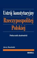 UstrÃ³j konstytucyjny Rzeczypospolitej Polskiej. PodrÄ™cznik akademicki - Jerzy KuciÅ„ski 