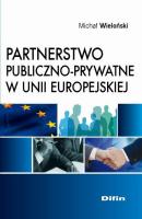 Partnerstwo publiczno-prywatne w Unii Europejskiej - MichaÅ‚ WieloÅ„ski 