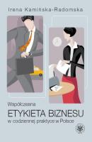 WspÃ³Å‚czesna etykieta biznesu w codziennej praktyce w Polsce - Irena KamiÅ„ska-Radomska 