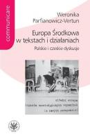 Europa Åšrodkowa w tekstach i dziaÅ‚aniach - Weronika Parfianowicz-Vertun Communicare - historia i kultura