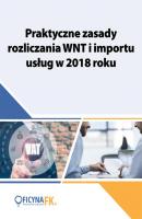 Praktyczne zasady rozliczania WNT i importu usÅ‚ug w 2018 roku - Justyna Kowalik 