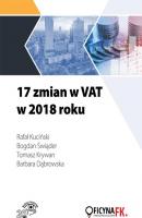 17 zmian w VAT w 2018 roku - Praca zbiorowa 
