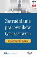 Zatrudnianie pracownikÃ³w tymczasowych â€“ praktyczny poradnik - Sylwia Puzynowska 
