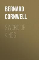 Sword of Kings (The Last Kingdom Series, Book 12) - Bernard Cornwell The Last Kingdom Series